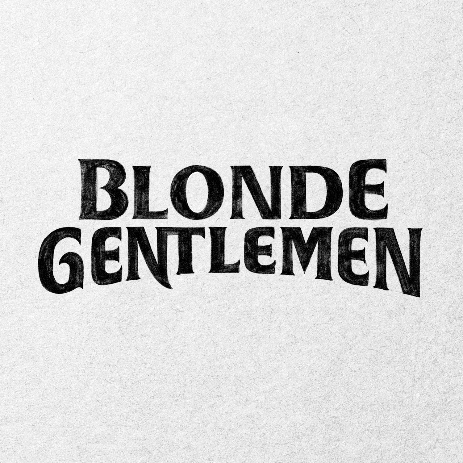 Dropped serif Blonde Gentlemen lettering concept